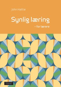 visible-learning-for-teachers_Synlig-laering-for-laerere_john-hattie-norwegian-translation